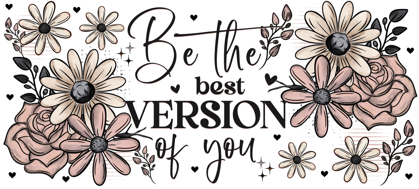 Be the Best You| UV DTF Wrap for Cups | Ready to Apply Permanent