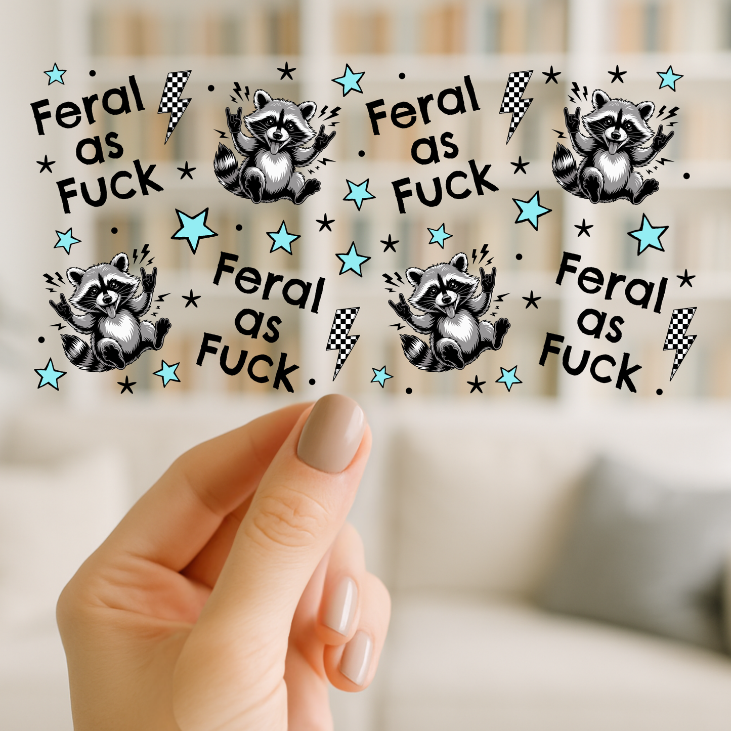 Feral As Fuck 16oz cup Wrap | UV DTF Wrap for Cups | Ready to Apply Permanent