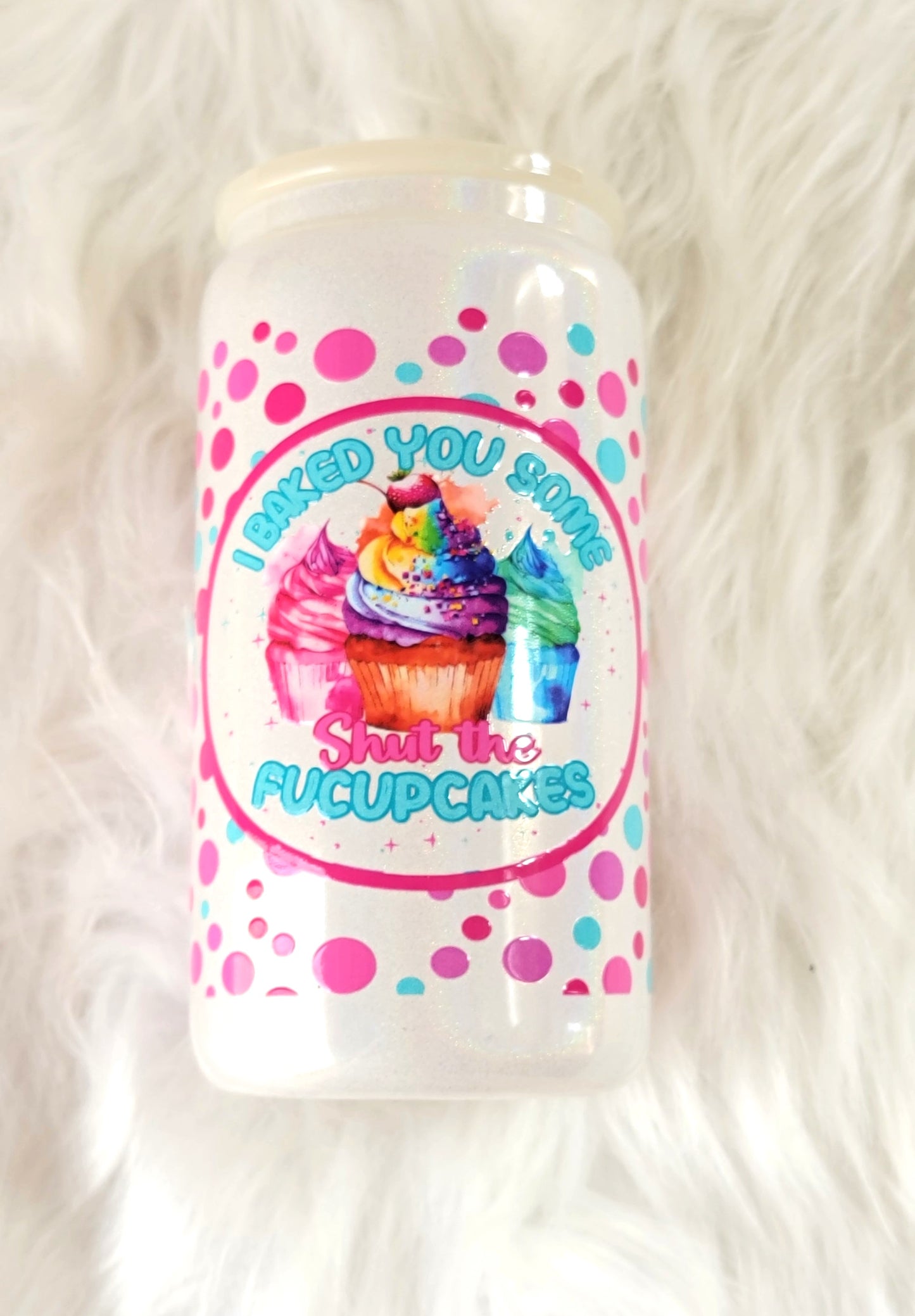 Shut the *uckupcakes 16 ounce Glass Can, RTS