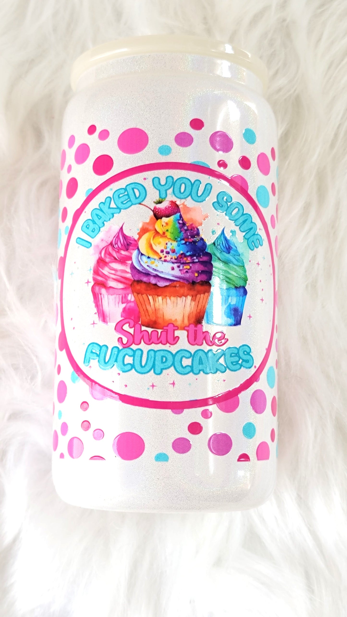 Shut the *uckupcakes 16 ounce Glass Can, RTS