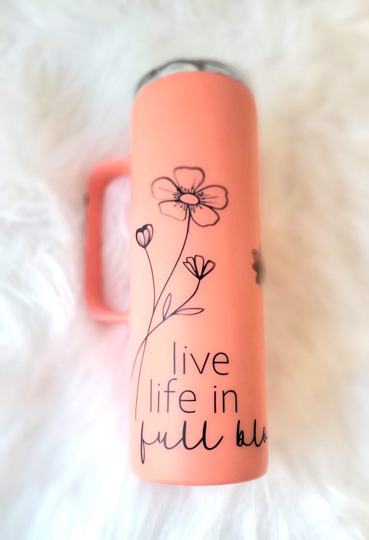 Live Life in Full Bloom, Matte Finish, Handle Tumbler 20oz, Personalized