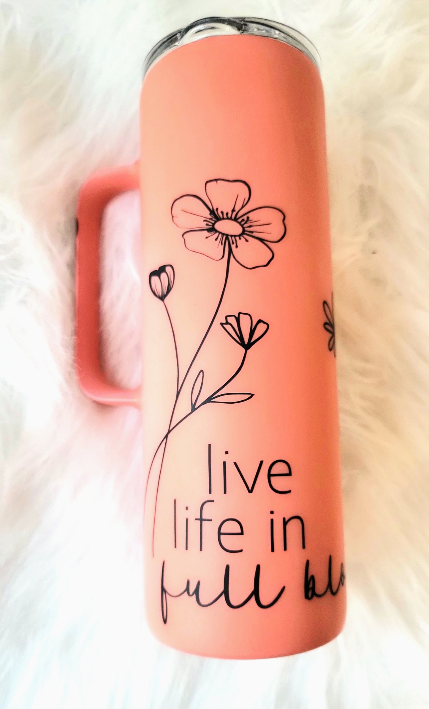 Live Life in Full Bloom, Matte Finish, Handle Tumbler 20oz, Personalized