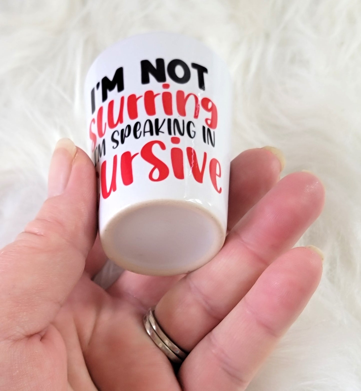 I'm Not Slurring Shot Glass Ceramic, RTS