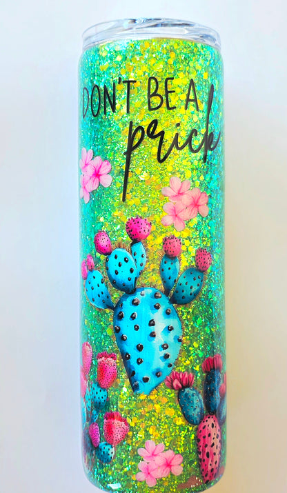 Don't Be A Prick Epoxy Tumbler 20oz | Insulated Travel Cup