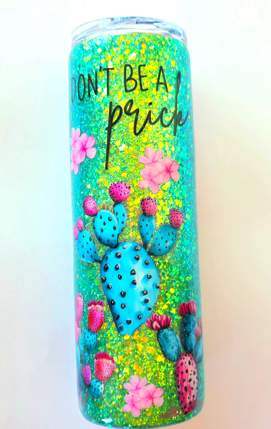 Don't Be A Prick Epoxy Tumbler 20oz | Insulated Travel Cup