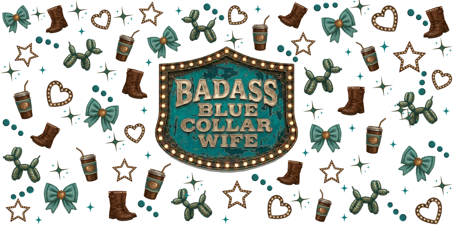 Badass Blue Collar Wife | UVDTF Wrap for Cups | Ready to Apply Permanent