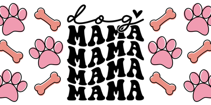 Dog Mama | UV DTF Wrap for Cups | Ready to Apply Permanent