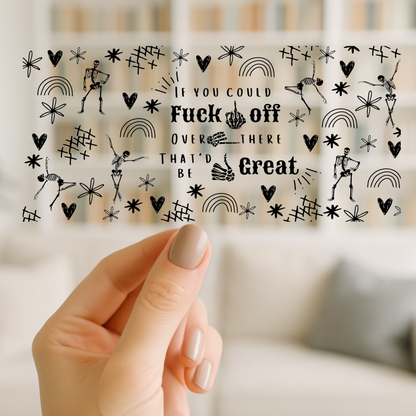 Fuck Off Over There 16oz cup Wrap | UV DTF Wrap for Cups | Ready to Apply Permanent