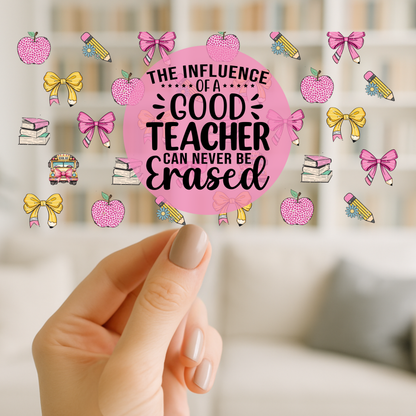 Influence of A good Teacher | UV DTF Wrap for Cups | Ready to Apply Permanent