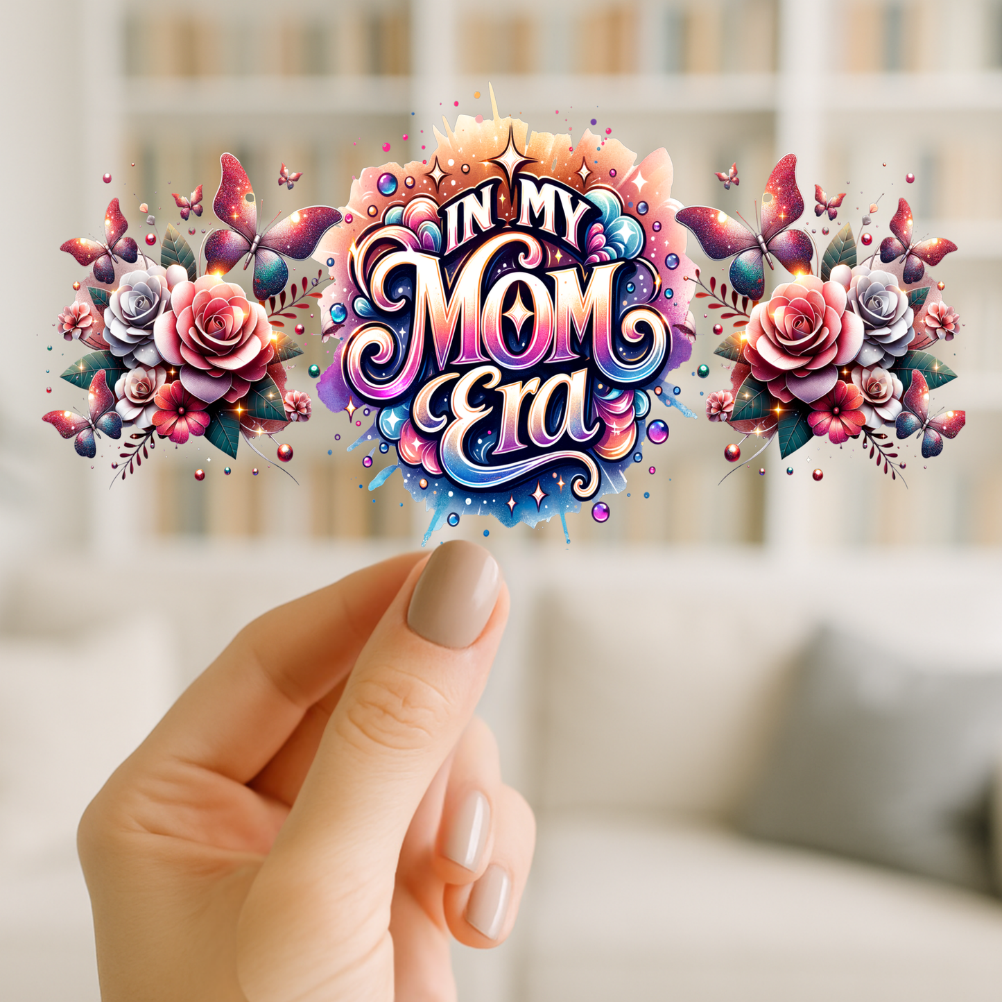In My Mom Era | UV DTF Wrap for Cups | Ready to Apply Permanent