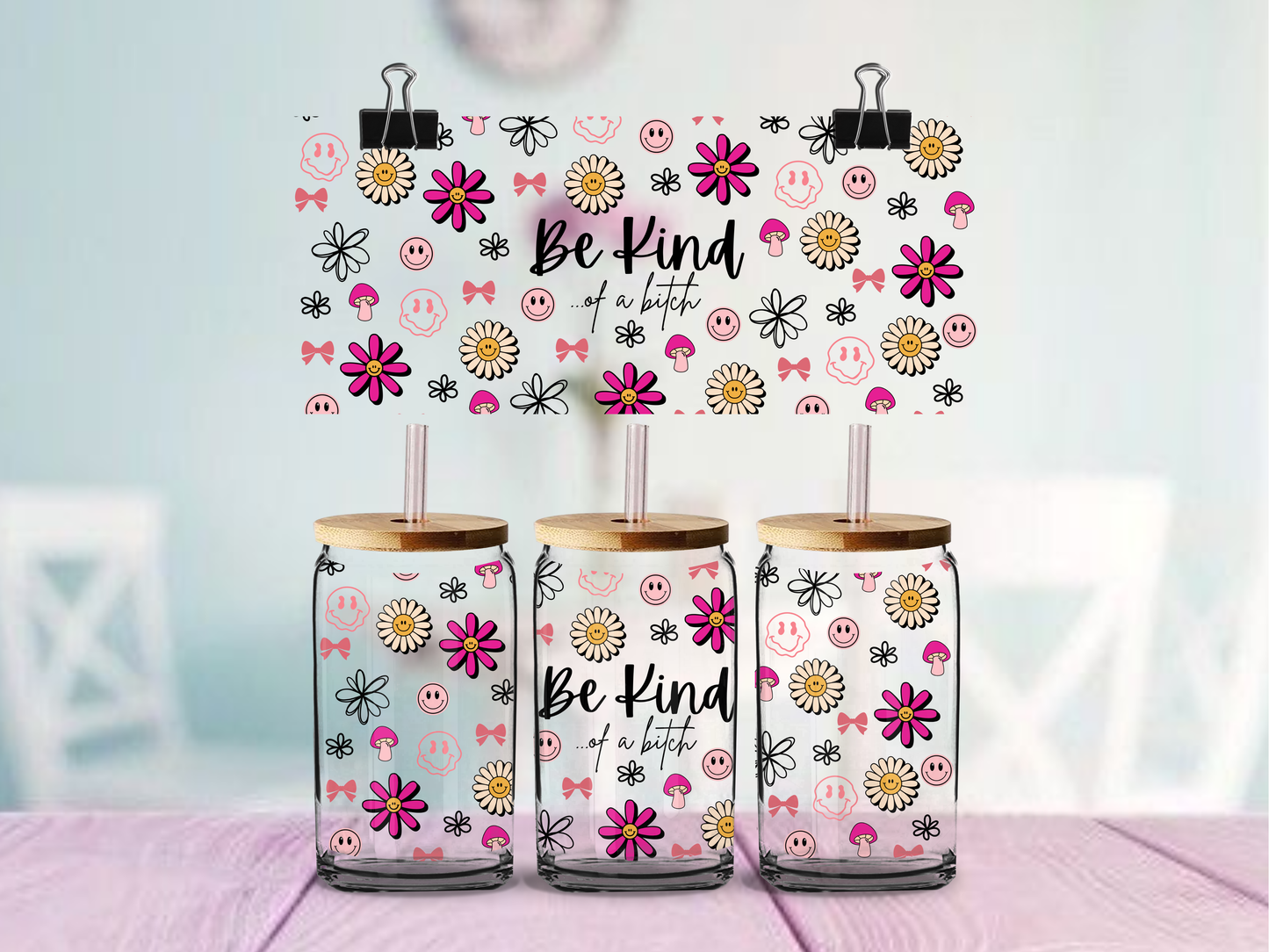 Be Kind of a Bitch 16oz cup Wrap | UV DTF Wrap for Cups | Ready to Apply Permanent