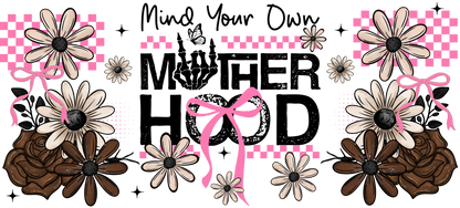 Mind Your Motherhood | UV DTF Wrap for Cups | Ready to Apply Permanent