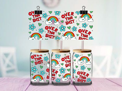 Over This Shit 16oz cup Wrap | UV DTF Wrap for Cups | Ready to Apply Permanent