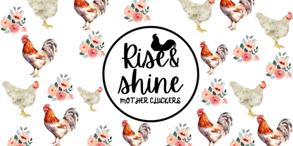 Rise & Shine Mother Cluckers | UV DTF Wrap for Cups | Ready to Apply Permanent