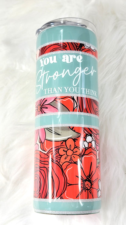 Stronger Than You Think 20oz Tumbler | Sage Floral Epoxy Travel Cup