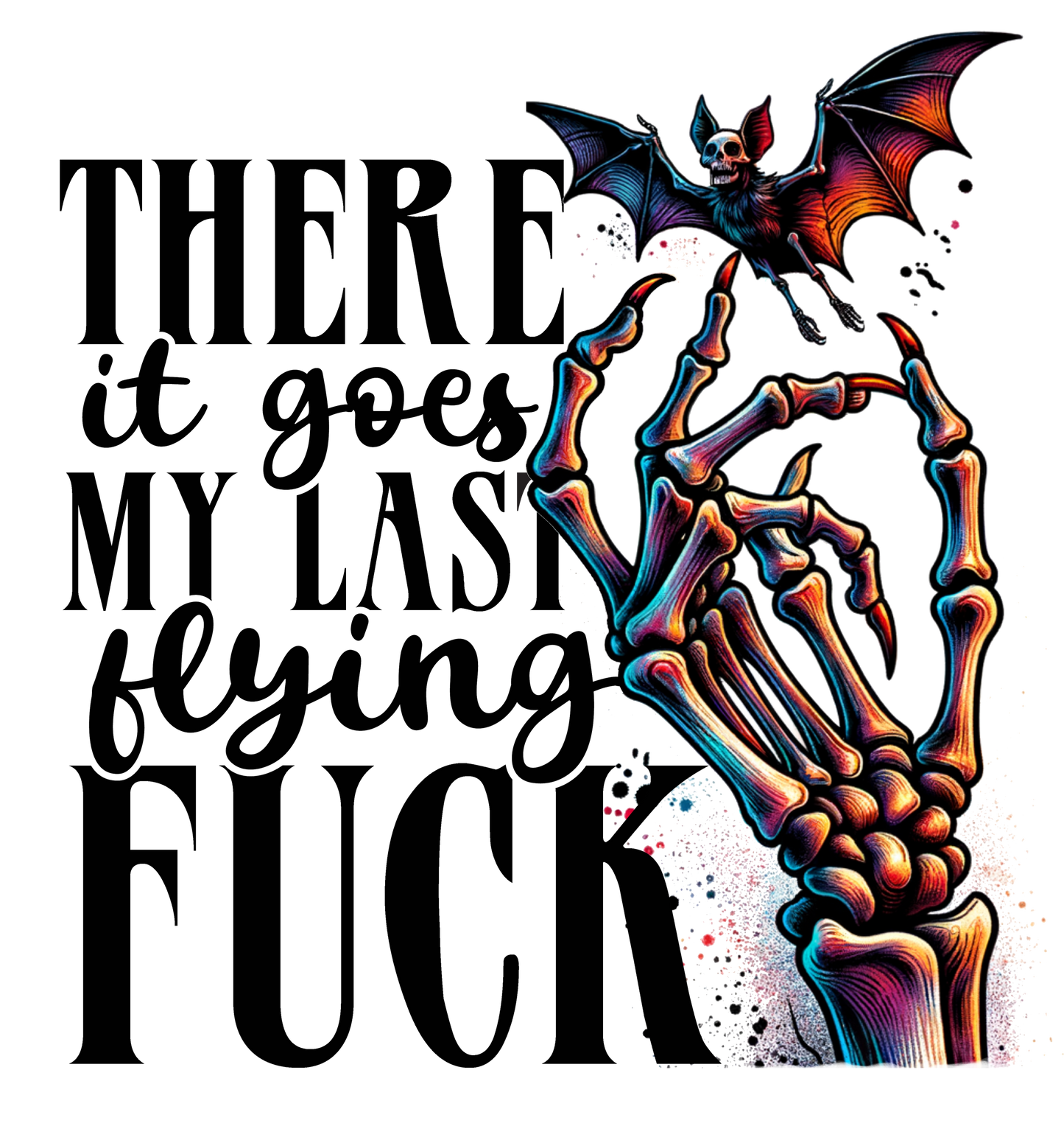 Last Flying Fuck | UV DTF Decal | Waterproof, Permanent Transfer