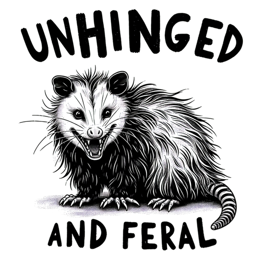 Unhinged and Feral UV DTF Decal | Waterproof, Permanent Transfer