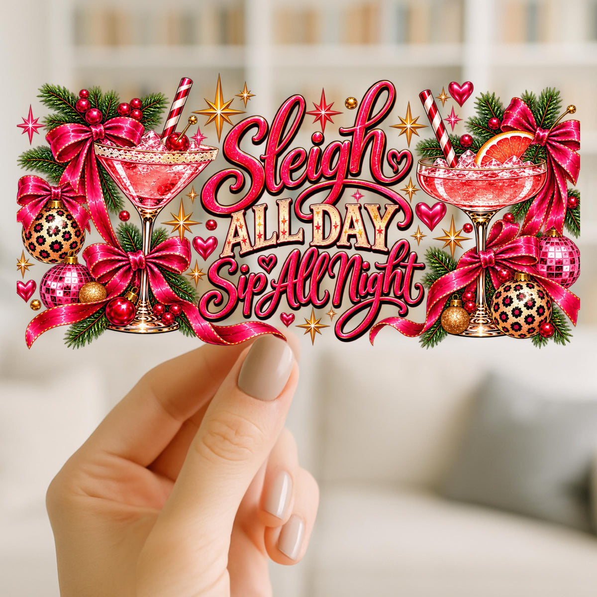 Sleigh All Day Sip All Night UV DTF Cup Wrap | Pink Christmas Cocktail Design