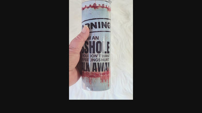 Asshole Warning 20oz Tumbler | Funny Insulated Stainless Steel Cup